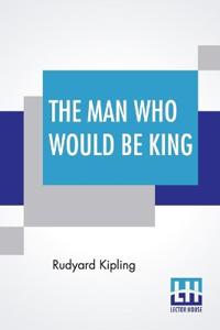 Bokomslag for "The Man Who Would Be King"