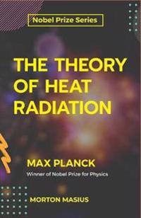Bokomslag för "The Theory Of Heat Radiation"