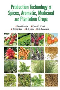 Production Technology Of Spices,Aromatic,Medicinal And Plantation Crops