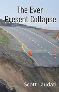 The Ever Present Collapse