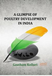 Glimpse Of Poultry Development In India (A Brief Touch With A Deep Thought)