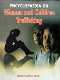 Encyclopaedia  On Women And Children Trafficking