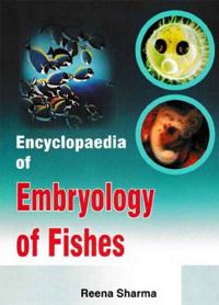Encyclopaedia Of Embryology Of Fishes