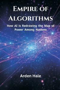 Kirjan kansi "Empire of Algorithms: How AI Is Redrawing the Map of Power Among Nations"