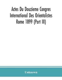 Kirjan kansi "Actes Du Douzieme Congres International Des Orientalistes; Rome 1899 (Part III)"