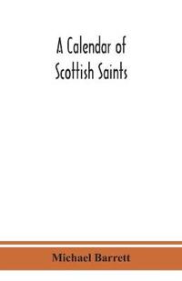 Bokomslag för "A Calendar of Scottish Saints"