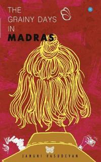 The Grainy days in Madras