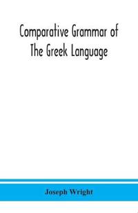 Bokomslag for "Comparative Grammar Of The Greek Language"