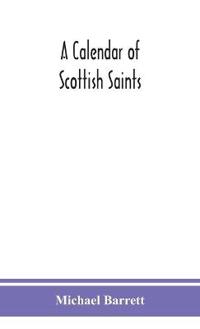 A Calendar Of Scottish Saints