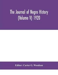 The Journal Of Negro History (Volume V) 1920