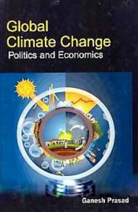 Global Climate Change Politics And Economics