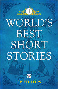 World's Best Short Stories: Volume 1