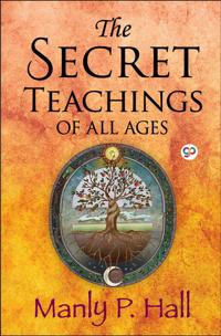 The Secret Teachings of All Ages