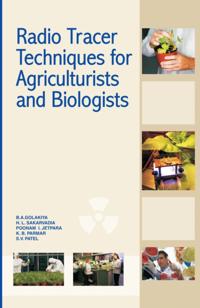 Radio Tracer Techniques for Agriculturists and Biologists