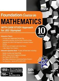 Foundation Course in Mathematics for Jee/ Olympiad Class 10 with Case Study Approach