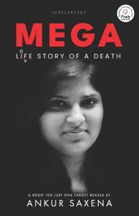 Mega- Life Story of A Death