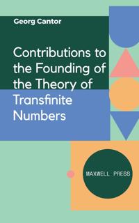 Bokomslag för "Contributions to the Founding of the Theory of Transfinite Numbers"