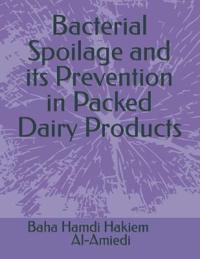 Bacterial Spoilage and its Prevention in Packed Dairy Products