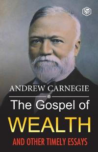 Bokomslag för "The Gospel of Wealth and Other Timely Essays"