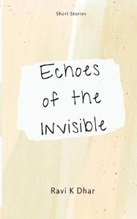 Echoes of the Invisible