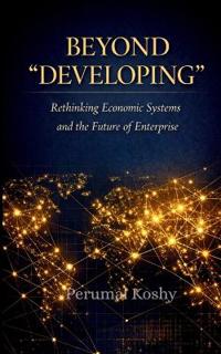 Beyond "Developing"