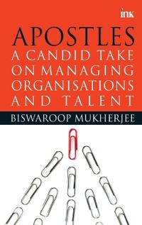 Apostles: A Candid Take on Managing Organisation and Talent