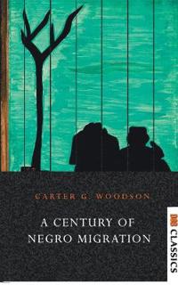 A Century of  Negro Migration