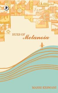 Hues of Metanoia