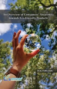 An Overview of Consumers' Awareness towards Eco-Friendly Products