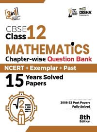 CBSE Class 12 Mathematics Chapter-wise Question Bank - NCERT + Exempla