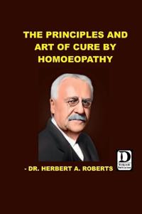 Principles and art of cure by Homoeopathy
