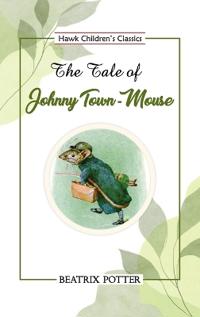 Bokomslag for "The Tale of Johnny Town-Mouse"