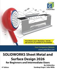 SOLIDWORKS Sheet Metal and Surface Design 2026 for Beginners and Intermediate Users (Edition4)
