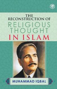 Bokomslag för "The Reconstruction of Religious Thought in Islam"