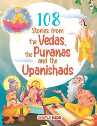 108 Stories from the Vedas, the Puranas and the Upanishads
