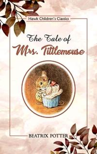 Bokomslag for "The Tale of Mrs. Tittlemouse"