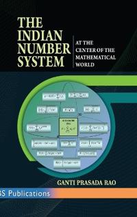 The Indian Number System - At the Center of the Mathematical World