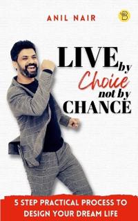 Live by Choice, Not by Chance