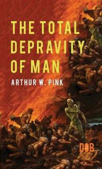 Bokomslag for "The Total Depravity of Man"