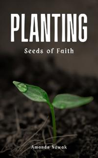 Planting Seeds of Faith
