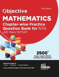 Objective Mathematics Chapter-Wise Practice Question Bank for Nta Jee Main/ Bitsat MCQS & Nvqs  Based on Main Previous Year Questions Pyqs | Useful for Cbse 11/ 12 & Cuet