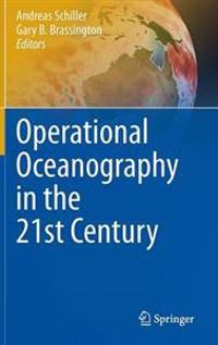 Operational Oceanography in the 21st Century