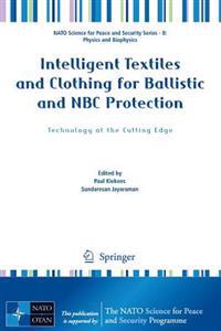 Intelligent Textiles and Clothing for Ballistic and NBC Protection