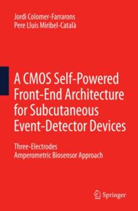 CMOS Self-Powered Front-End Architecture for Subcutaneous Event-Detector Devices