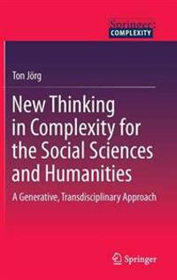New Thinking in Complexity for the Social Sciences and Humanities