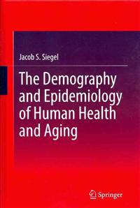 The Demography and Epidemiology of Human Health and Aging