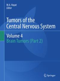 Tumors of the Central Nervous System, Volume 4