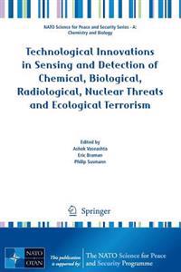 Bokomslag för "Technological Innovations in Sensing and Detection of Chemical, Biological, Radiological, Nuclear Threats and Ecological Terrorism"