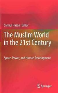 The Muslim World in the 21st Century