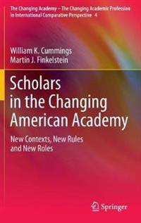 Scholars in the Changing American Academy